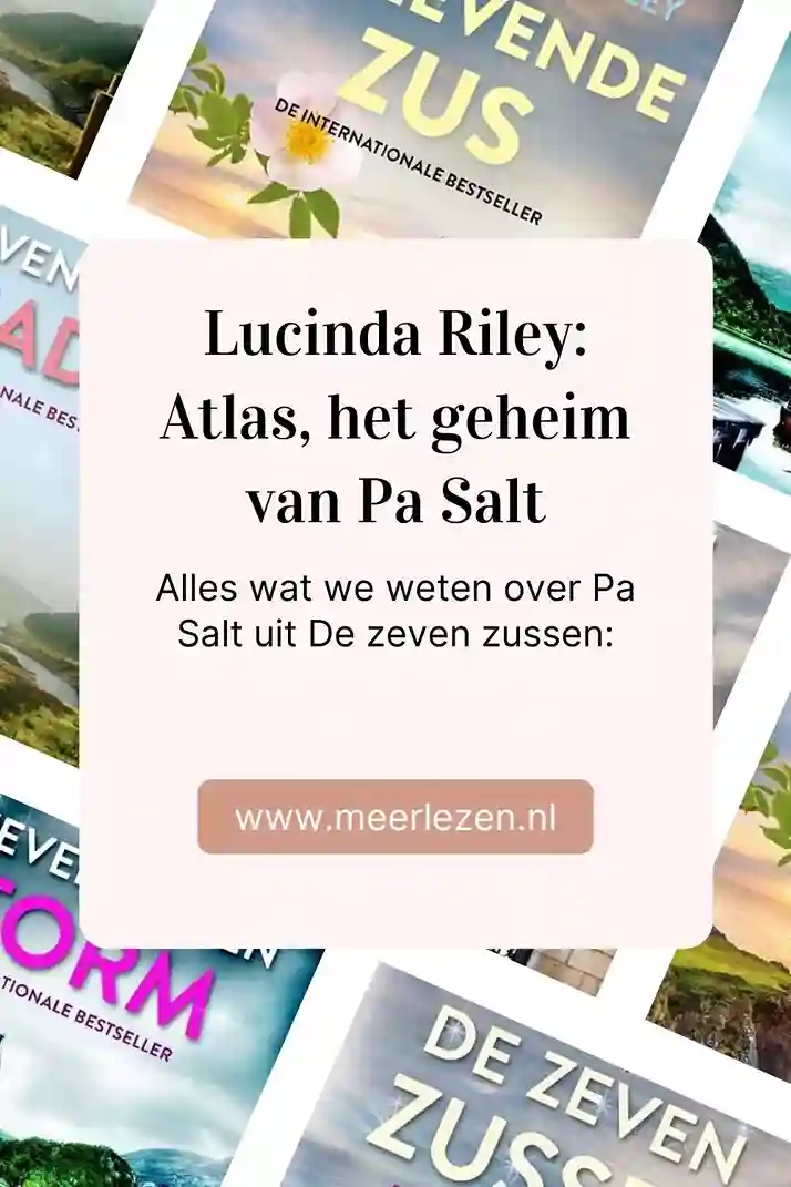 Lucinda Riley – Atlas, het verhaal van Pa Salt