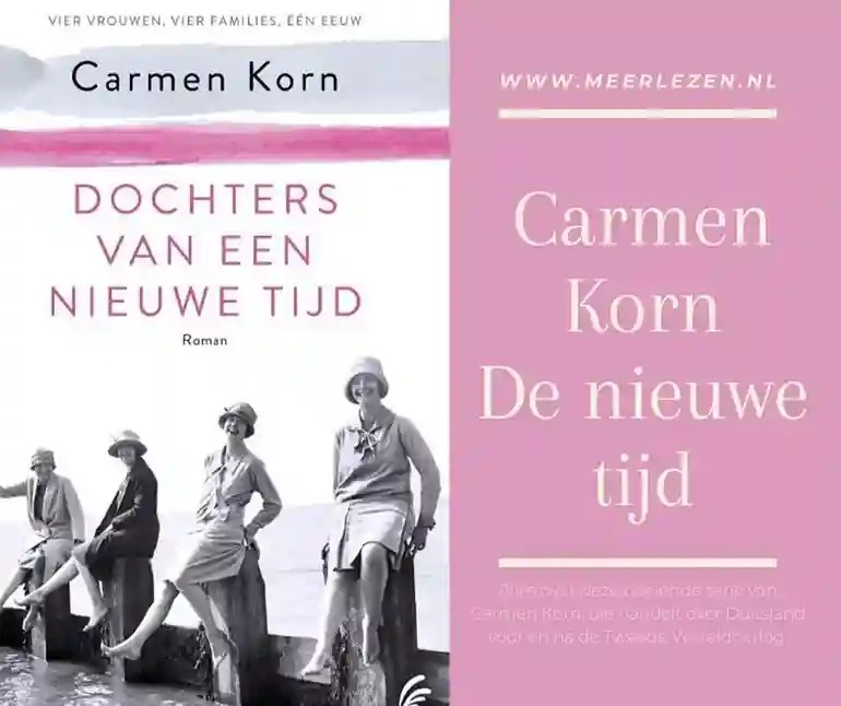 Carmen Korn, series De nieuwe tijd en Drie steden op volgorde