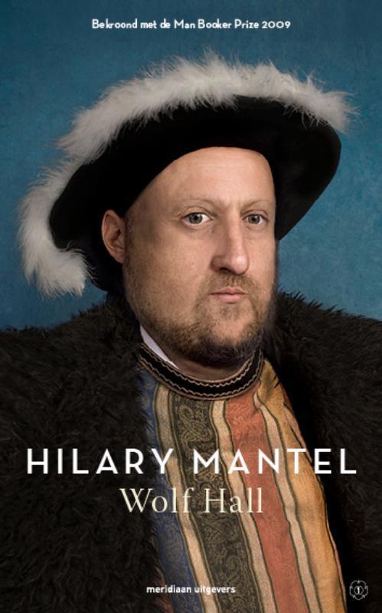 De boeken van Hilary Mantel: Wolf Hall, haar bekende trilogie over Cromwell en meer