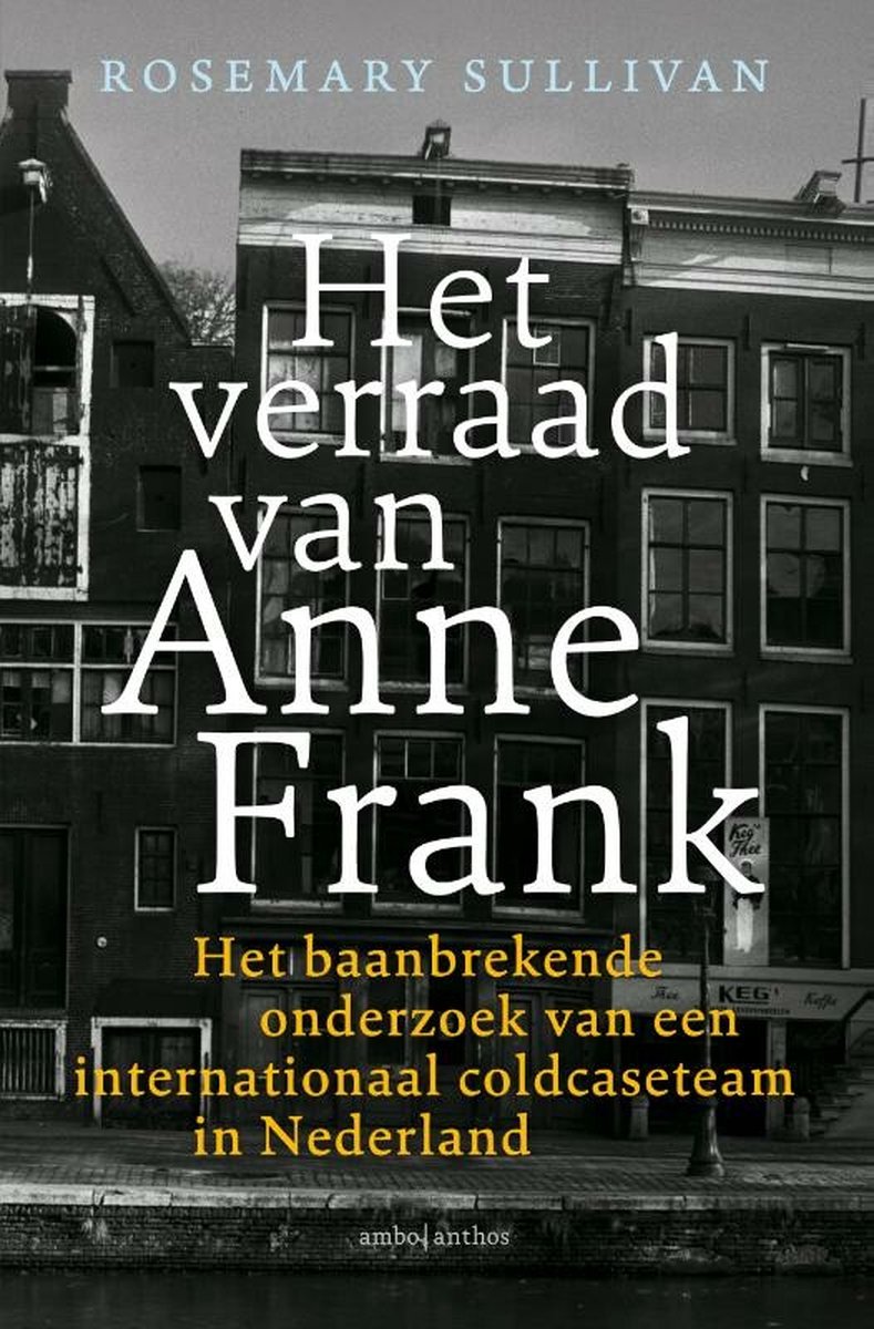Recensie boek Het verraad van Anne Frank door Rosemary Sullivan