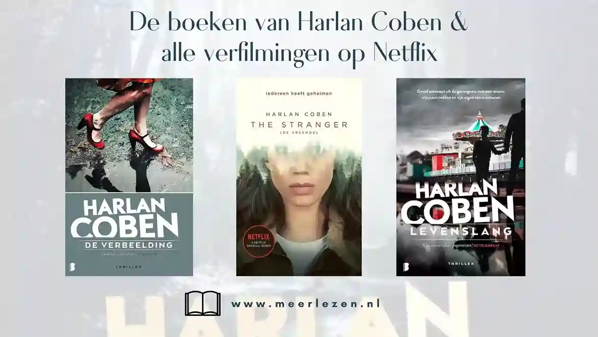 Harlan Coben boeken op volgorde: bekend van Netflix