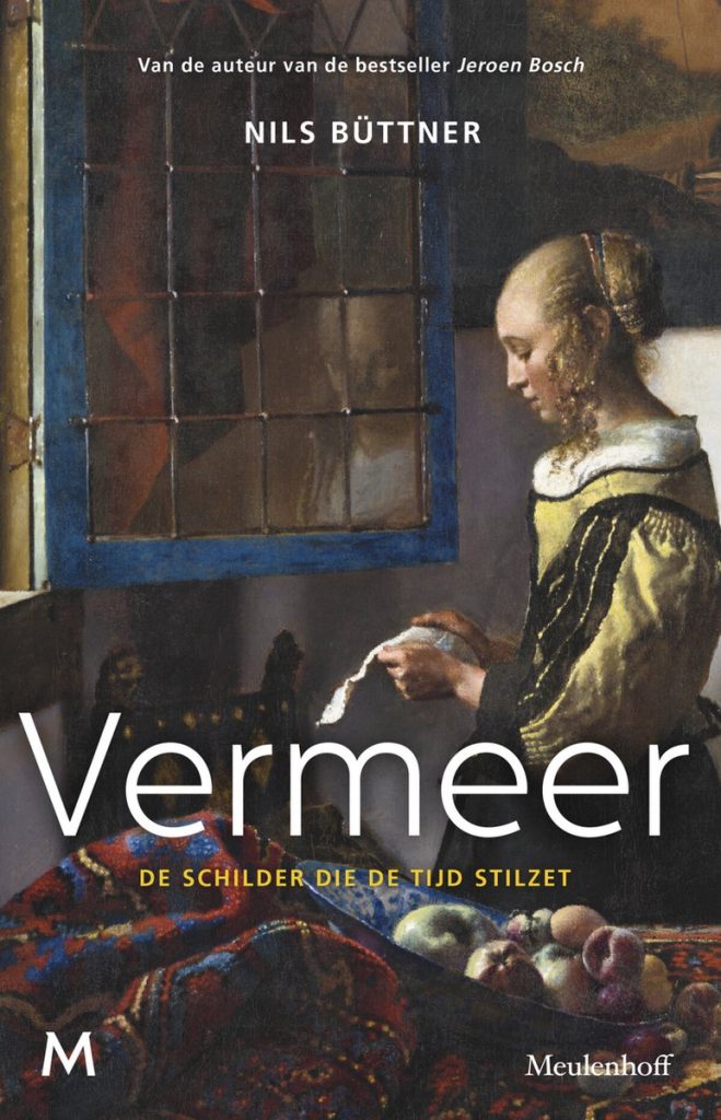 Vermeer, de schilder die de tijd stilzet, Nils Büttner