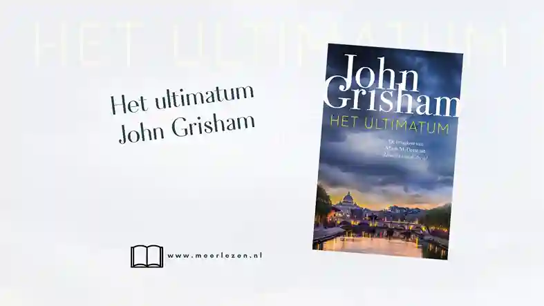 Recensie Het ultimatum van John Grisham