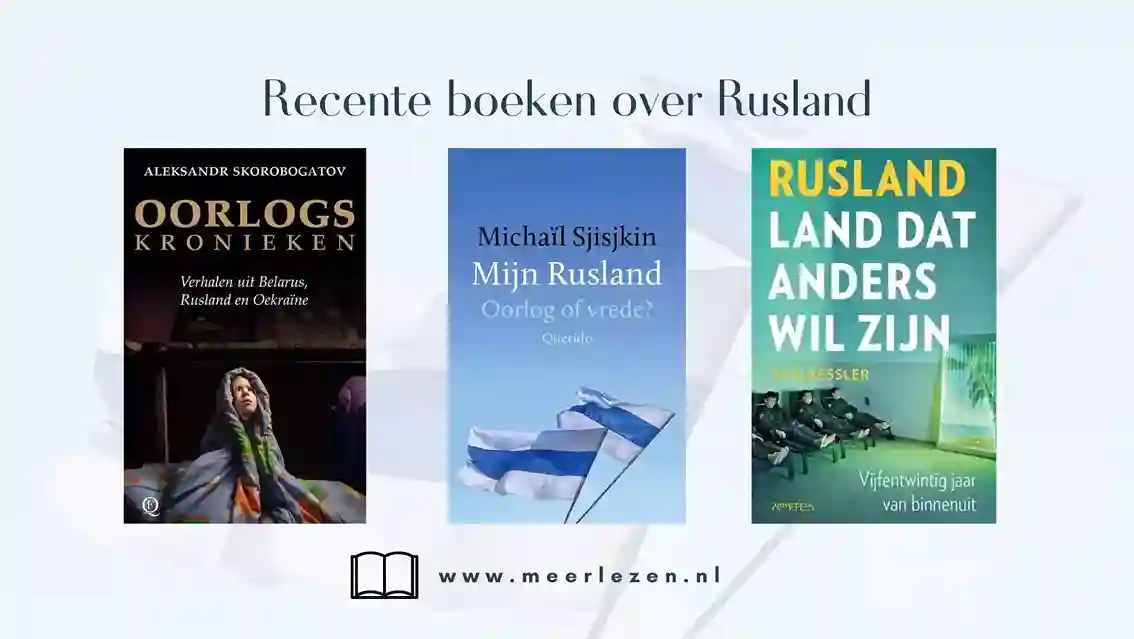 Recente boeken over Rusland, waar verleden en heden wordt verzonnen